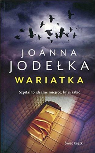 Okładka książki Wariatka / Joanna Jodełka.