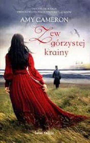 Okładka książki Zew górzystej krainy / Amy Cameron ; z niemieckiego przełożył Mieczysław Dutkiewicz.