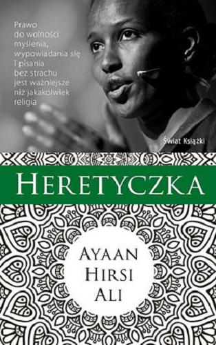 Okładka książki Heretyczka / Ayaan Hirsli Ali ; z angielskiego przełożył Jacek Żuławnik.