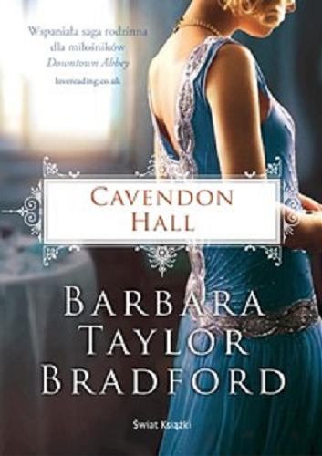 Okładka książki Cavendon Hall / Barbara Taylor Bradford ; z angielskiego przełożyła Urszula Smerecka.