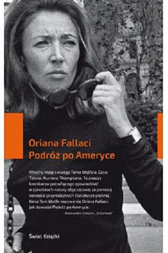 Okładka książki Podróż po Ameryce / Oriana Fallaci ; z włoskiego przełożyła Joanna Ugniewska.