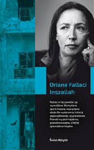 Okładka książki Inszallah / Oriana Fallaci ; z włoskiego przełożyła Joanna Ugniewska.