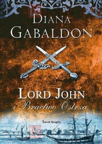 Okładka książki Lord John i Bractwo Ostrza / Diana Gabaldon ; z angielskiego przełożył Jan Kabat.