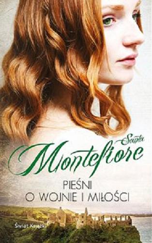Okładka książki Pieśni o wojnie i miłości [E-book] / Santa Montefiore ; z angielskiego przełożyła Alina Jakubowska.