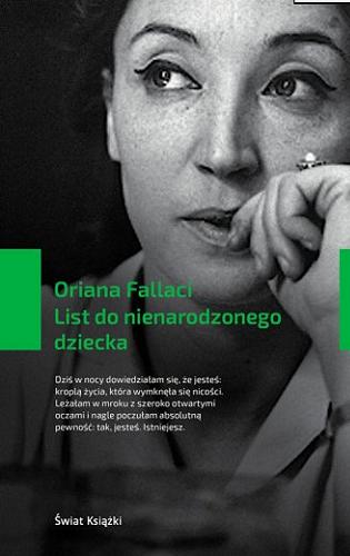 Okładka książki List do nienarodzonego dziecka / Oriana Fallaci ; z włoskiego przełożyła Joanna Ugniewska.