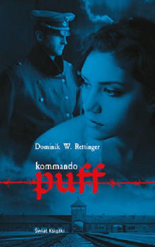 Okładka książki Kommando Puff / Dominik W. Rettinger.