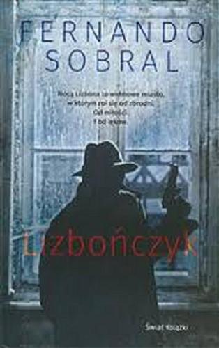 Okładka książki Lizbończyk / Fernando Sobral ; z portugalskiego przełożył Gabriel Borowski.