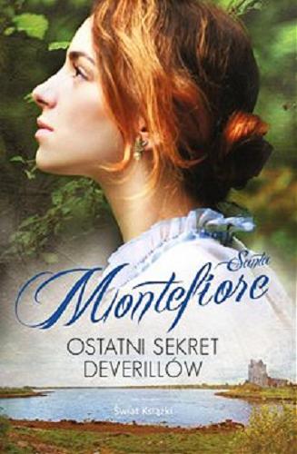 Okładka książki Ostatni sekret Deverillów [E-book] / Santa Montefiore ; z angielskiego przełożyła Alina Jakubowska.