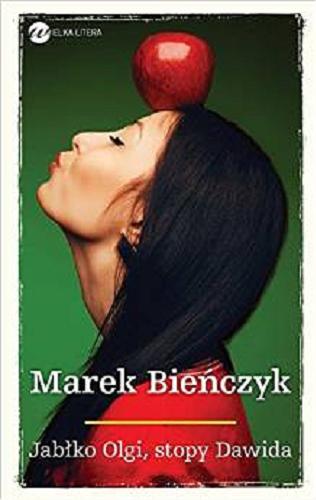 Okładka książki Jabłko Olgi, stopy Dawida / Marek Bieńczyk.