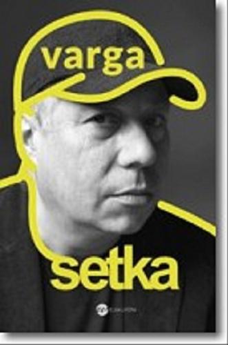 Okładka książki Setka / Krzysztof Varga.