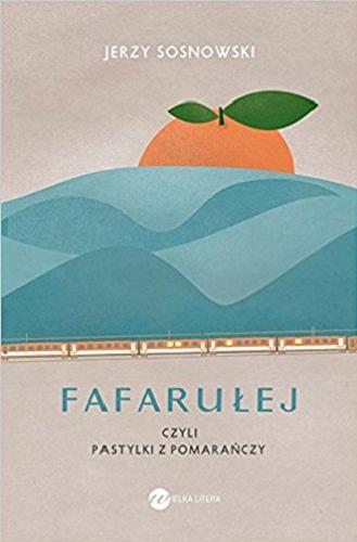 Okładka książki  Fafarułej czyli Pastylki z pomarańczy  3