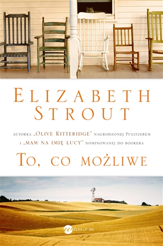 Okładka książki To, co możliwe / Elizabeth Strout ; z angielskiego przełożył Paweł Lipszyc.