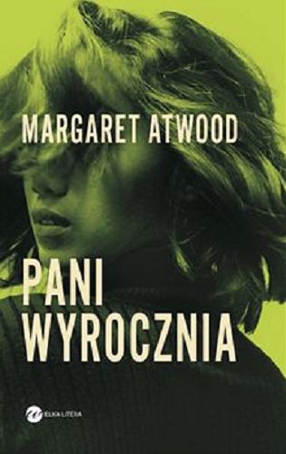 Okładka książki Pani wyrocznia / Margaret Atwood ; z angielskiego przełożyła Zofia Uhrynowska-Hanasz.