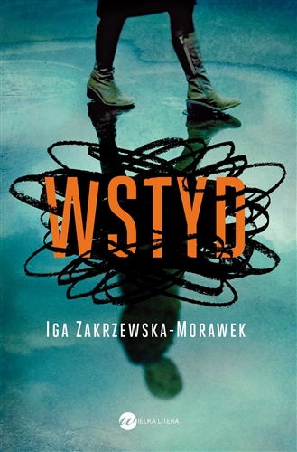 Okładka książki Wstyd / Iga Zakrzewska-Morawek.