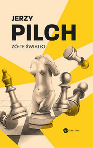 Okładka książki Żółte światło / Jerzy Pilch.
