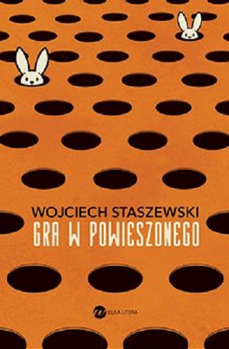 Okładka książki Gra w powieszonego / Wojciech Staszewski.