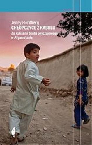 Okładka książki  Chłopczyce z Kabulu : [E-book] za kulisami buntu obyczajowego w Afganistanie  1