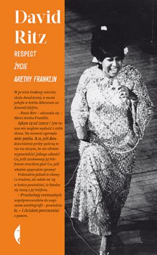 Okładka książki Respect : życie Arethy Franklin / David Ritz ; przełożyła Dobromiła Jankowska.