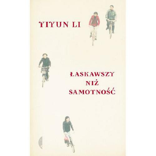 Okładka książki Łaskawszy niż samotność / Yiyun Li ; przełożył Michał Kłobukowski.