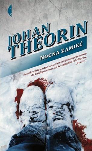 Okładka książki Nocna zamieć / Johan Theorin ; przełożył Bogumiła Ratajczak.