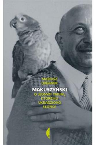 Okładka książki  Makuszyński : o jednym takim, któremu ukradziono słońce  13