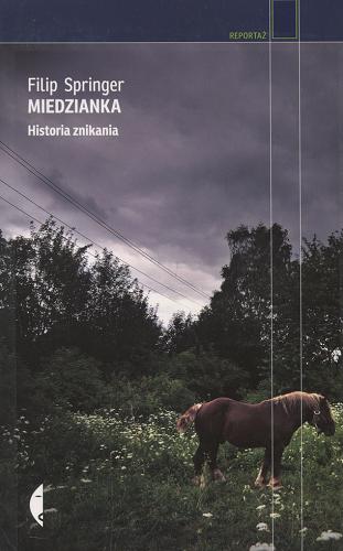 Okładka książki Miedzianka - historia znikania / Filip Springer.