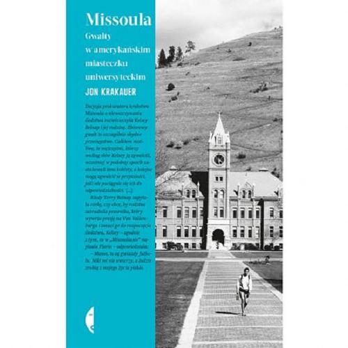 Okładka książki Missoula : gwałty w amerykańskim miasteczku uniwersyteckim / Jon Krakauer ; przełożył Stanisław Tekieli.
