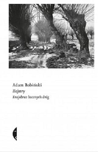 Okładka książki Hajstry : krajobraz bocznych dróg / Adam Robiński.