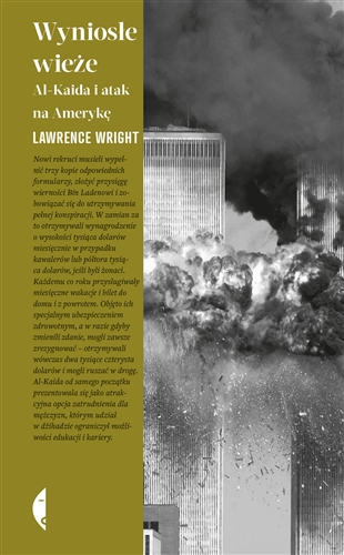 Okładka książki Wyniosłe wieże : Al-Kaida i atak na Amerykę / Lawrence Wright ; przełożyła Agnieszka Wilga.