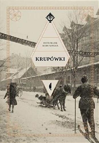 Okładka książki Krupówki / Piotr Mazik, Kuba Szpilka.