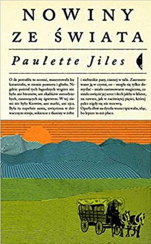 Okładka książki Nowiny ze świata / Paulette Jiles ; przełożył Tomasz S. Gałązka.