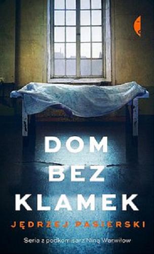 Okładka książki Dom bez klamek [E-book] / Jędrzej Pasierski.