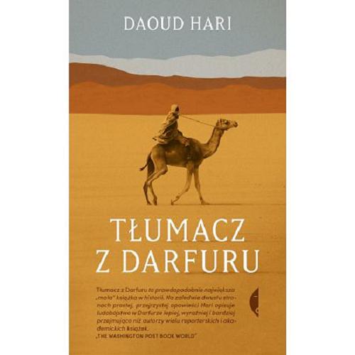 Okładka książki Tłumacz z Darfuru : wspomnienia opowiedziane Dennisowi Michaelowi Burke`owi i Megan M. McKennie / Daoud Hari ; przełożyła Hanna Jankowska.