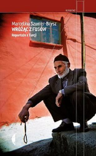 Okładka książki  Wróżąc z fusów : reportaże z Turcji  3