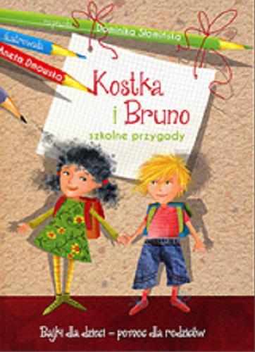 Okładka książki  Kostka i Bruno : szkolne przygody  1