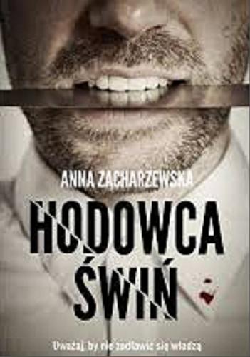 Okładka książki Hodowca świń / Anna Zacharzewska.