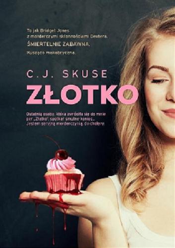 Okładka książki Złotko / C. J. Skuse ; z języka angielskiego przełożyła Julita Mastalerz.