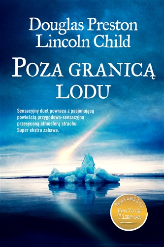 Okładka książki Poza granicą lodu / Douglas Preston, Lincoln Child ; z języka angielskiego przełożył Robert P. Lipski.