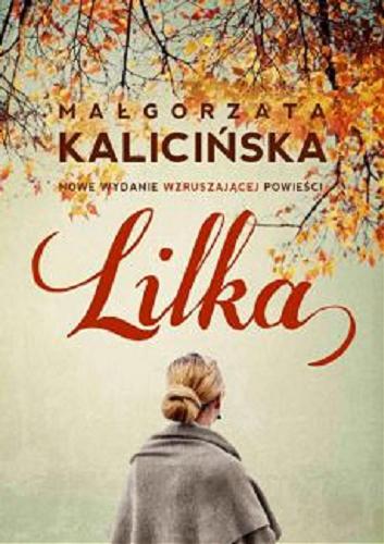Okładka książki Lilka / Małgorzata Kalicińska