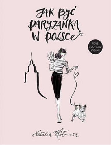 Okładka książki Jak być paryżanką w Polsce / Natalia Hołownia.