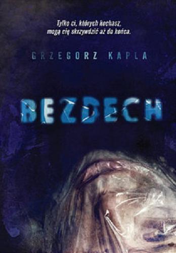 Okładka książki Bezdech / Grzegorz Kapla.