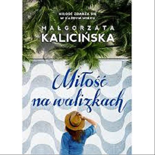 Okładka książki Miłość na walizkach / Małgorzata Kalicińska
