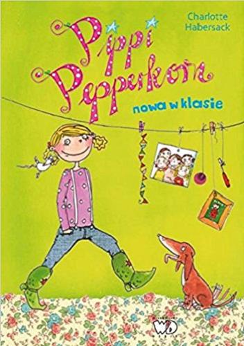Okładka książki Pippi Pepperkorn : nowa w klasie / Charlotte Habersack ; z ilustracjami Melanie Garanin ; [tłumaczenie Joanna Mikołajczyk].