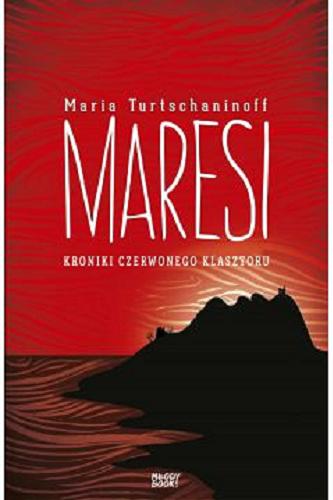 Okładka książki Maresi / Maria Turtschaninoff ; z języka szwedzkiego przełożyła Patrycja Włóczyk.