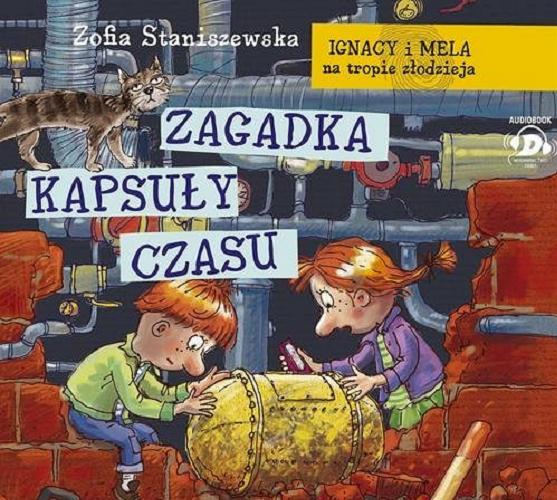 Okładka książki Zagadka kapsuły czasu / Zofia Staniszewska.