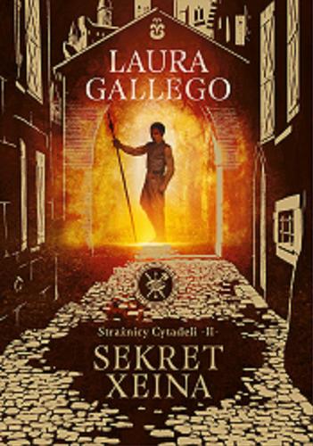 Okładka książki Sekret Xeina / Laura Gallego ; z języka hiszpańskiego przełożyła Karolina Jaszecka.