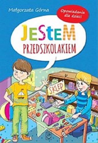 Okładka książki  Jestem przedszkolakiem : opowiadania dla dzieci  2