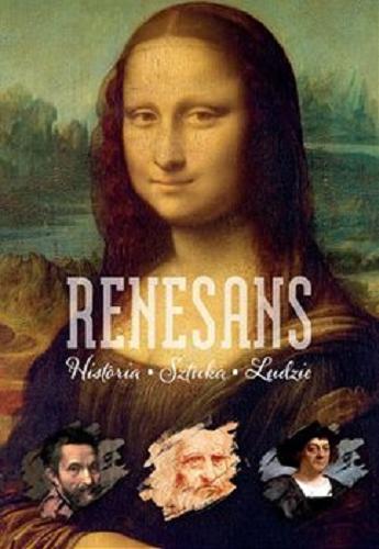 Okładka książki Renesans : historia, sztuka, ludzie / tekst Anna Maria Lepacka.