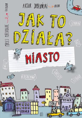 Okładka książki Miasto / Artur Jabłoński ; ilustrator Maciej Maćkowiak.