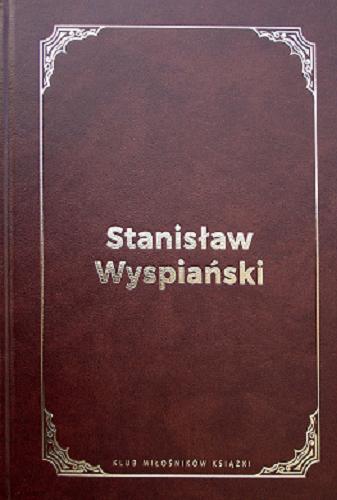 Okładka książki Stanisław Wyspiański / [tekst Luba Ristujczina].